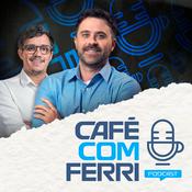 Podcast Café com Ferri - Podcast ☕